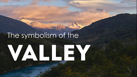 The symbolism of the Valley