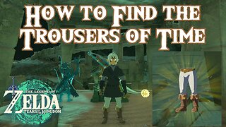 How to Find the Trousers of Time in The Legend of Zelda: Tears of the Kingdom!!! #TOTK