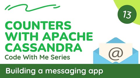13 Implement counters with Apache Cassandra - Build a messaging app (Spring Boot + Cassandra)