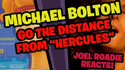 Hercules "Go The Distance" by Michael Bolton - Roadie Reacts