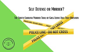 Self Defense or Murder (Greg Leone S.C. Murder Trial)