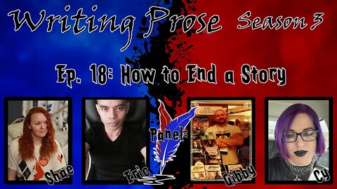 Writing Prose - S3 - Episode 18 - How To End a Story