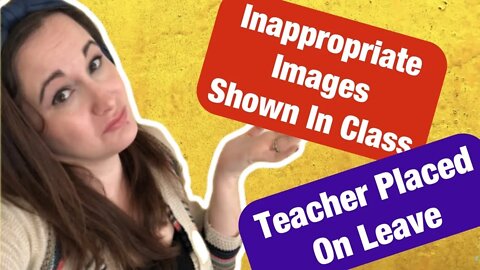 Why Homeschool? / Inappropriate Images Shown in School Lead to Teacher Placed on Leave