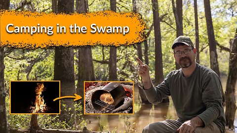 Camping and Cooking in the SWAMP!