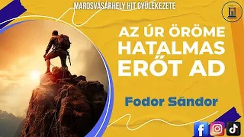 Az Úr Öröme Hatalmas Erőt Ad - Fodor Sándor prédikáció - 2017.07.08.