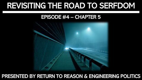 Revisiting The Road To Serfdom: Chapter 5 (EPP #40)