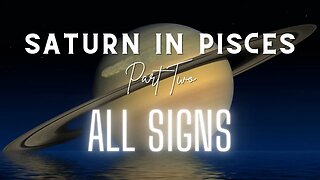 Saturn in Pisces Part 2- ALL SIGNS- The End of A 30 Year Cycle #astrology #2023