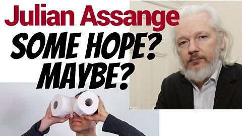 Assange gets some hope? Or does he?