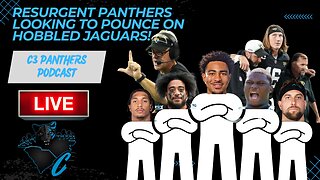 Resurgent Panthers Looking To POUNCE On Hobbled Jaguars! | C3 Panthers Podcast