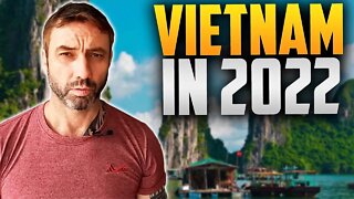 🇻🇳 Vietnam in 2022 - Has it improved or got worst?