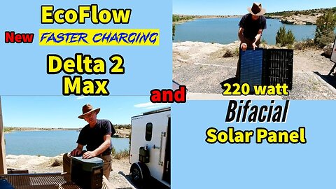 EcoFlow Delta 2 Max and 220watt Bifacial Solar Panel Review