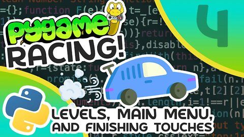 Pygame Car Racing Tutorial #4 - Levels, Main Menu and Finishing Touches