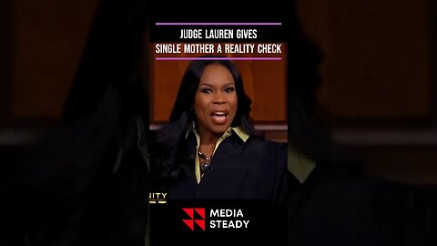 Judge Lauren gives single mother a reality check