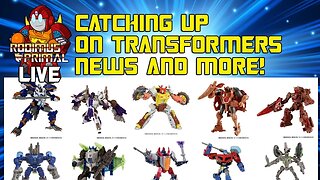 RodimusPrimal LIVE- Catching Up on Transformers News and Chat!