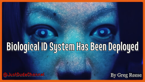 Evidence Shows Biological ID System Has Already Been Deployed | Greg Reese