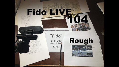 "Fido" LIVE 104: Rough