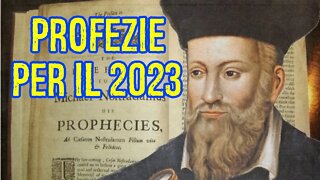 Nostradamus : Le Profezie per il 2023!