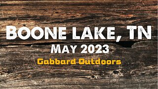 Boone Lake, TN May 2023