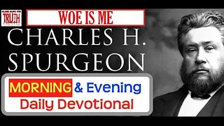 SEP 5 AM | WOE IS ME | C H Spurgeon's Morning and Evening | Audio Devotional