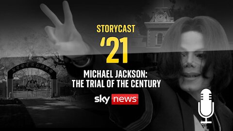 StoryCast '21: Michael Jackson - The Trial Of The Century