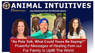 Animal Communicator Michele Lowry, Healer Lisa Schermerhorn on the Divinity of Intuitive Pet Speak