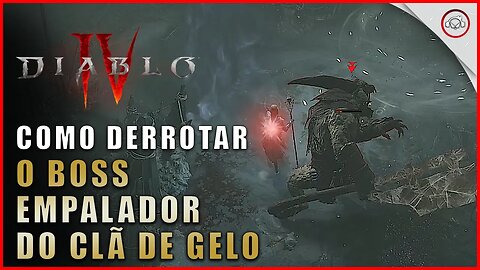 Diablo 4, Como derrotar o Boss Empalador do Clã de Gelo | Super-Dica