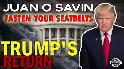 We Are In The Storm ~ Juan O Savin Decode 'Fasten Your Seatbelts'