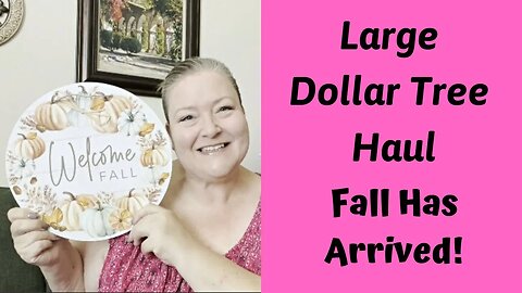 Large Dollar Tree Haul ~ Fall Has Arrived! ~ New Fall, Office Supplies, Craft Supplies & More