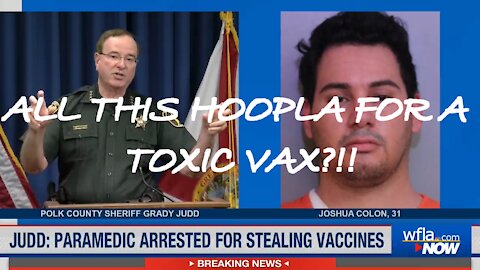 SHERIFF GRADY JUDD, (All this for a toxic vax?!!!)