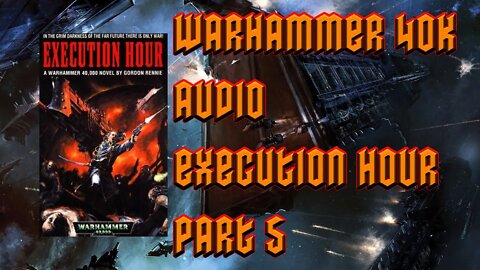 Warhammer 40k Audio Execution Hour Part 5 by Gordon Rennie (Battlefleet Gothic)