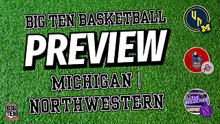 Big Ten Basketball Podcast: Northwestern, Michigan, All-Big Ten Awards, & CBB Conference Realignment