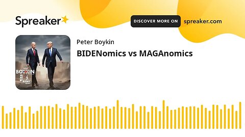 BIDENomics vs MAGAnomics