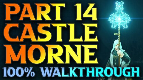 Part 14 - COMPLETE Castle Morne Walkthrough - Elden Ring Astrologer Playthrough