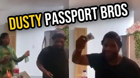 DUSTY PASSPORT BROS Got Scammed by Women Overseas