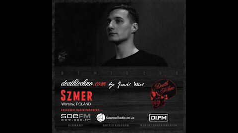 Szmer @ Death Techno Mix #208