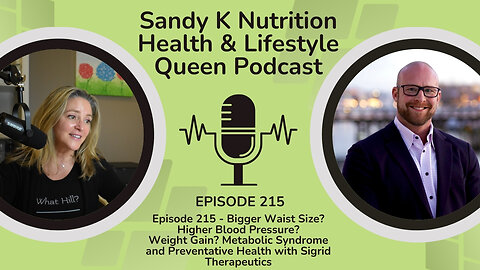 Episode 215 - Bigger Waist Size? Higher Blood Pressure? Weight Gain? Metabolic Syndrome.