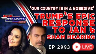 Trump Issues EPIC Rebuttal To Jan 6 Sham Hearing | EP2993-8AM