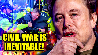 Elon Musk: UK 'Civil War Is INEVITABLE'!!!