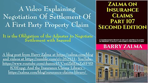 A Video Explaining Negotiation of Settlement of a First Party Property Claim
