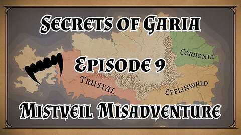 Secrets of Garia Episode 9: Mistveil Misadventure
