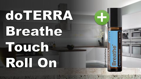 doTERRA Breathe Touch Benefits and Uses