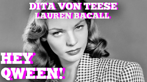 Dita Von Teese's AMAZING Lauren Bacall Story: Hey Qween! HIGHLIGHT