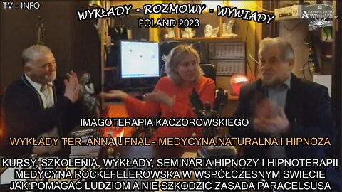 KURSY,SZKOLENIA,WYKŁADY,SEMINARIA HIPNOZY I HIPNOTERAPII MEYDYCYNA ROCKEFELEROWSKA W WSPÓŁCZESNYM ŚWIECIE JAK POMAGAĆ LUDZIOM A NIE SZKODZIC ZASADA PARACELSUSA. WYKŁADY TER. ANNA UFNAL-MEDYCYNA NATURALNA I HIPNOZA/IMAGOTERAPIA KACZOROWSKIEGO