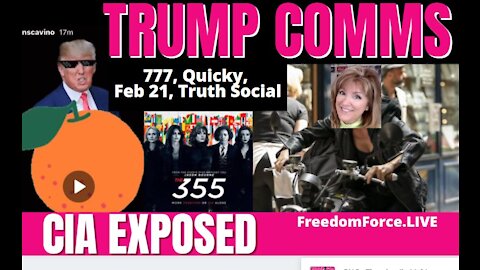 Trump Comms 187 777 Truth Social Feb 21 355 Movie CIA Exposed 1-9-22