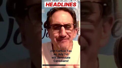 Yet Another CARBON TAX will Destroy Canadians on July 1st!