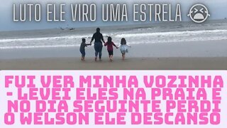 Presente do dia das crianças- Fui vê minha vó- Levei eles na praia- Ele descanso pra sempre- Luto