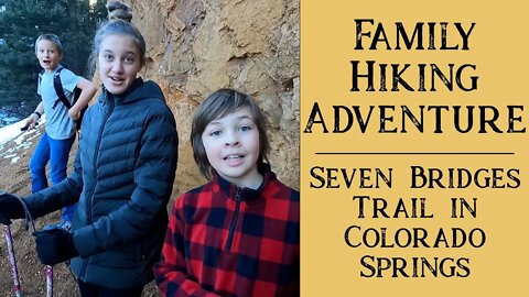 Winter Hiking as a Family | Seven Bridges Trail in Colorado Springs