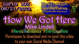 IGP10 392 - How We Got Here - Mike Lindell