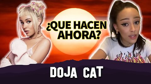 Doja Cat | Que Hacen Ahora | ¿Cancelada Y Descancelada?