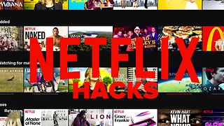 Max Out Your Netflix With 4 Awesome Hacks